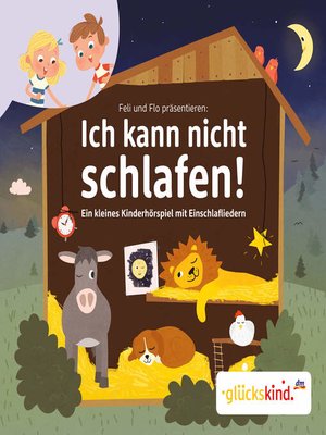 cover image of Ich kann nicht schlafen!--Ein kleines Kinderhörspiel mit Einschlafliedern